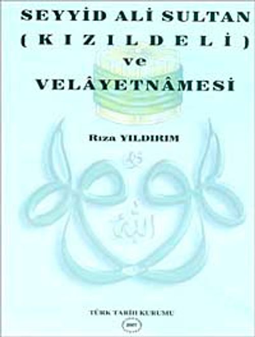 Seyyid Ali Sultan (Kızıldeli) ve Velayetnamesi