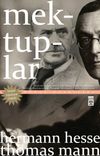 Mektuplar - Hermann Hesse / Thomas Mann
