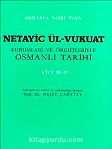 Netayic Ül-Vukuat Cilt 3-4 & Kurumları ve Örgütleriyle Osmanlı Tarih