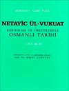 Netayic &Uuml;l-Vukuat Cilt 3-4 & Kurumları ve &Ouml;rg&uuml;tleriyle Osmanlı Tarih