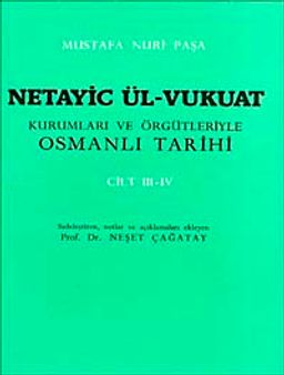 Netayic Ül-Vukuat Cilt 3-4 & Kurumları ve Örgütleriyle Osmanlı Tarih