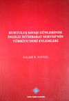 Kurtuluş Savaşı G&uuml;nlerinde İngiliz İstihbarat Servisi'nin T&uuml;rkiye'deki Eylemleri