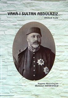 Vaka-ı Sultan Abdülaziz - Ahmed Saib (5-G-17)
