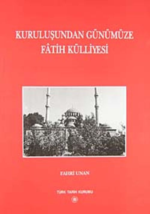 Kuruluşundan Günümüze Fatih Külliyesi