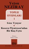 Toplu Oyunları 1 / Liza Uyuyor / Kosova Tiyatrosu'ndan Bir Kuş U&ccedil;tu