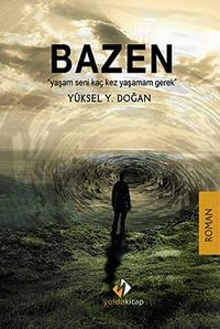 Bazen & Yaşam Seni Kaç Kez Yaşamam Gerek