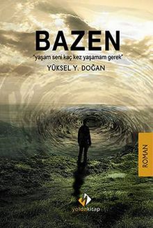 Bazen & Yaşam Seni Kaç Kez Yaşamam Gerek
