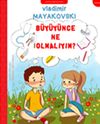 B&uuml;y&uuml;y&uuml;nce Ne Olmalıyım?