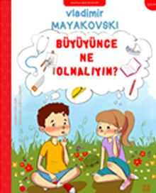 Büyüyünce Ne Olmalıyım?