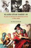 Klasik Gitar Tarihi - III & Klasik ve Romantik D&ouml;nemde Gitar (1750-1900)