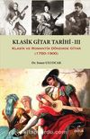 Klasik Gitar Tarihi - III & Klasik ve Romantik Dönemde Gitar (1750-1900)