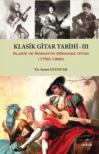 Klasik Gitar Tarihi - III & Klasik ve Romantik Dönemde Gitar (1750-1900)
