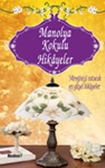 Manolya Kokulu Hikayeler