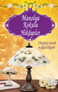 Manolya Kokulu Hikayeler