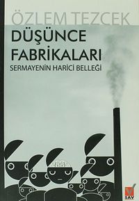 Düşünce Fabrikaları & Sermayenin Harici Belleği