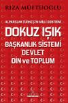 Dokuz Işık & Başkanlık Sistemi, Devlet, Din ve Toplum