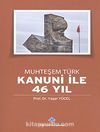Muhteşem Türk Kanuni ile 46 Yıl