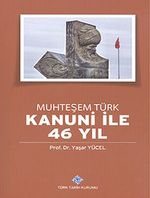 Muhteşem Türk Kanuni ile 46 Yıl