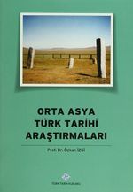 Orta Asya Türk Tarihi Araştırmaları