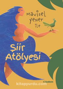 Mavisel Yener ile Şiir Atölyesi - Mavisel Yener