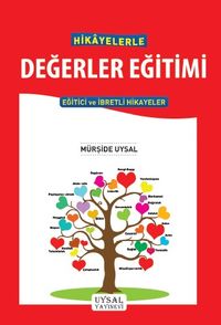 Hikayelerle Değerler Eğitimi & Eğitici ve İbretli Hikayeler