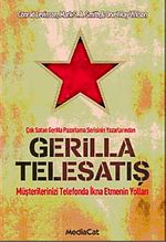 Gerilla Telesatış & Müşterilerinizi Telefonda İkna Etmenin Yolları