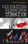 Dış Politika Kıskacında Türkiye