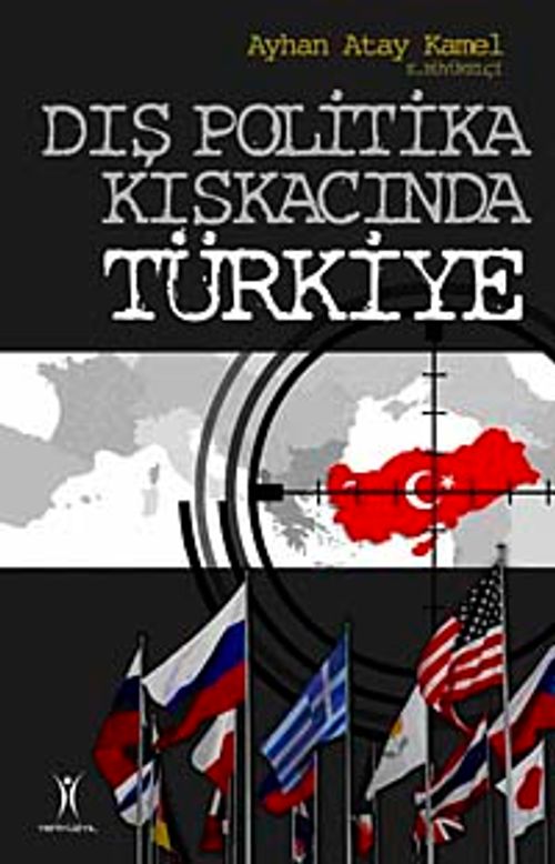 Dış Politika Kıskacında Türkiye