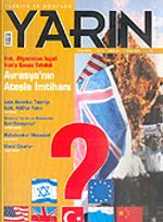 Türkiye ve Dünyada YARIN Aylık Düşünce ve Siyaset Dergisi / Yıl:4 Sayı: 46 / Şubat 2006