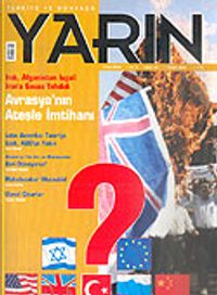 Türkiye ve Dünyada YARIN Aylık Düşünce ve Siyaset Dergisi / Yıl:4 Sayı: 46 / Şubat 2006