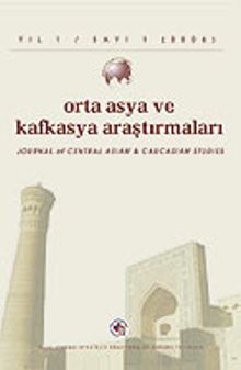 Yıl:1 Sayı: 1 Mayıs 2006 / Orta Asya ve Kafkasya Araştırmaları (OAKA) Dergisi