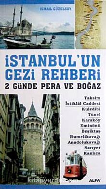 İstanbul'un Gezi Rehberi & 2 Günde Pera ve Boğaz