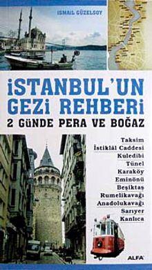 İstanbul'un Gezi Rehberi & 2 Günde Pera ve Boğaz