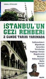 İstanbul'un Gezi Rehberi & 2 Günde Tarihi Yarımada