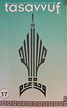 Sayı: 17 Yıl: 7 Temmuz-Aralık 2006 Tasavvuf İlmi ve Akademik Araştırma Dergisi