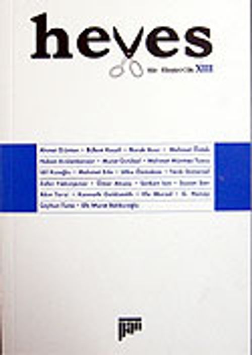Heves / Ocak 2007 Cilt: XIII / Şiir - Eleştiri Dergisi