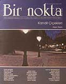 Bir Nokta/Aylık Edebiyat Dergisi/Yıl: 7/Sayı: 70/Kasım2007