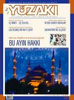 Yüzakı Aylık Edebiyat, Kültür, Sanat, Tarih ve Toplum Dergisi/ Sayı:43 Yıl: Eylül 2008