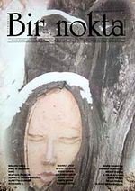Bir Nokta / Aylık Edebiyat Dergisi / Yıl: 10 / Sayı:98 Mart 2010