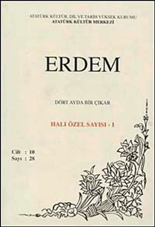 Erdem Dergisi Halı Özel Sayısı - I , Cilt: 10, Sayı: 28