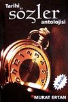 Tarihi S&ouml;zler Antolojisi