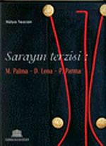 Sarayın Terzisi: M. Palma - D. Lena - P. Parma