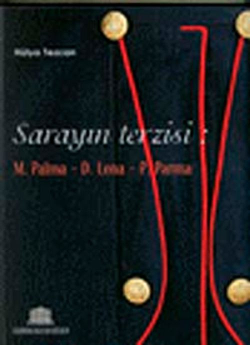 Sarayın Terzisi: M. Palma - D. Lena - P. Parma