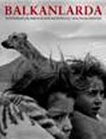 Balkanlarda & Fotoğraflar Nikos Economopoulos / Magnum Photos