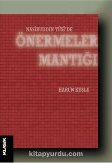 Nasiruddin Tusi’de Önermeler Mantığı - Harun Kuşlu