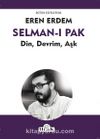 Selman-ı Pak & Din, Devrim, Aşk