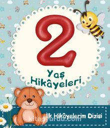 2 Yaş Hikayeleri / İlk Hikayelerim Dizisi - Ayça Atçı