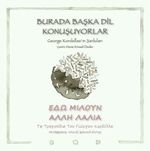 Burada Başka Dil  Konuşuyorlar & George Kordellas'ın Şarkıları