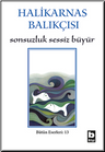 Sonsuzluk Sessiz Büyür &amp; Eski İzmir, Tarih Söyleşileri, Büyük Kukuriko Öteden Beriden / Bütün Eserleri 13