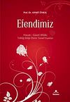 (Cep Boy)Efendimiz & Hayatı G&uuml;zel Ahlakı Tebliğ Ettiği Dinin Temel Esasları